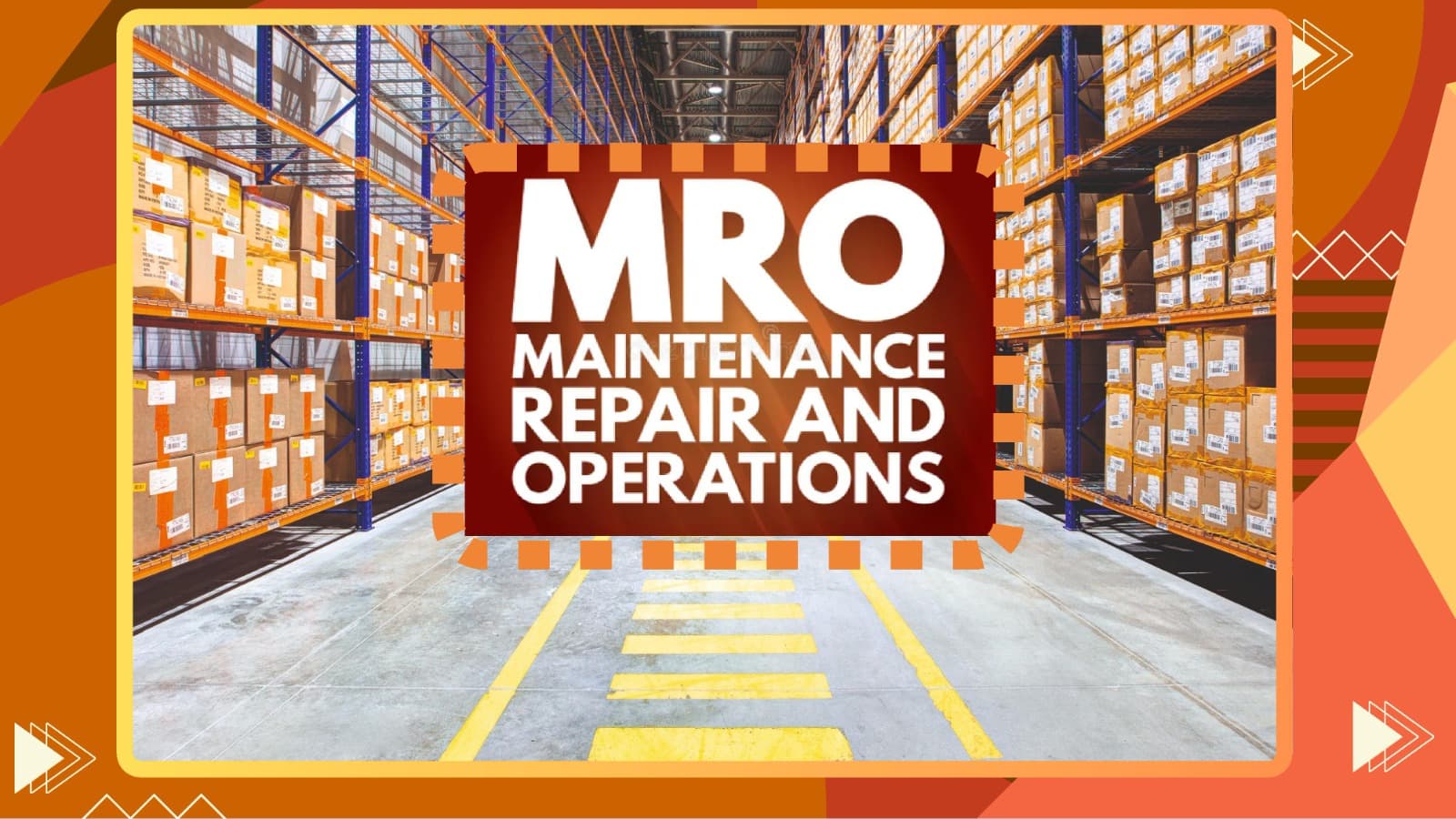 Maintenance, Repair & Operations (MRO)